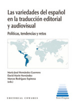 Kniha LAS VARIEDADES DEL ESPAÑOL EN LA TRADUCCION EDITORIAL Y AUDI HERNANDEZ GUERRERO