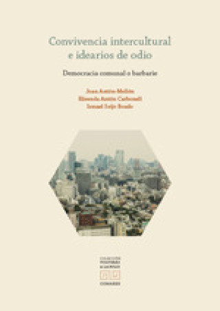 Kniha CONVIVENCIA INTERCULTURAL E IDEARIOS DE ODIO ANTON-MELLON