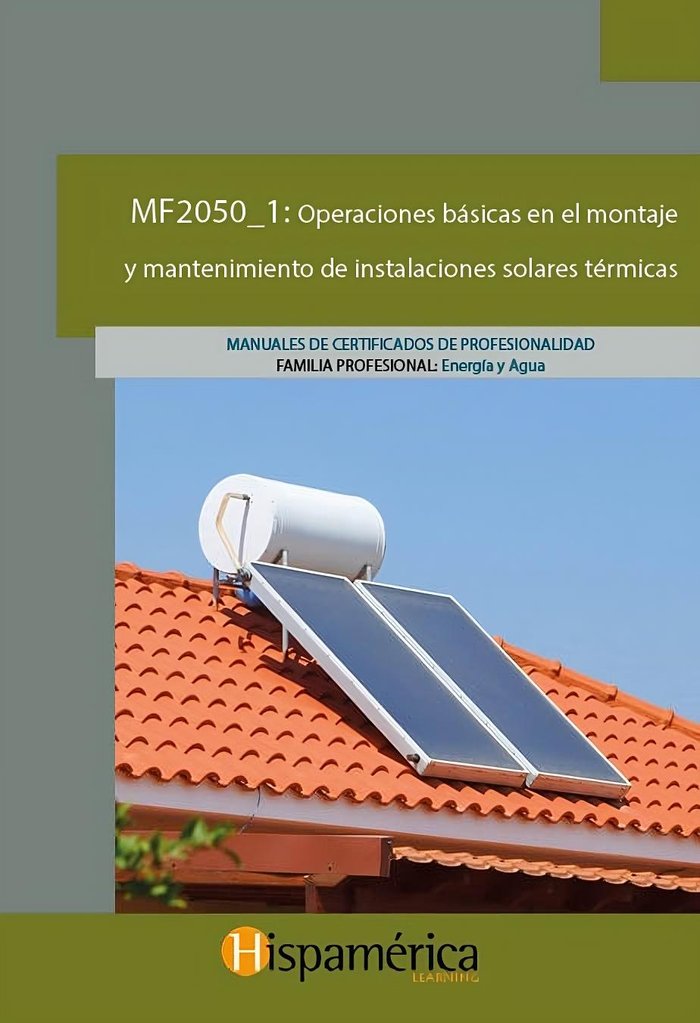 Knjiga MF2050_1: Op. básicas montaje y mant. inst. solares térmicas S.A. DE C.V.