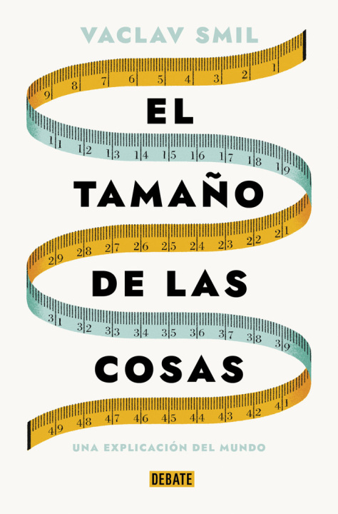 Könyv EL TAMAÑO DE LAS COSAS Vaclav Smil