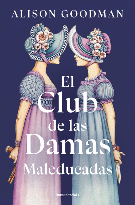 Книга EL CLUB DE LAS DAMAS MALEDUCADAS ALISON GOODMAN