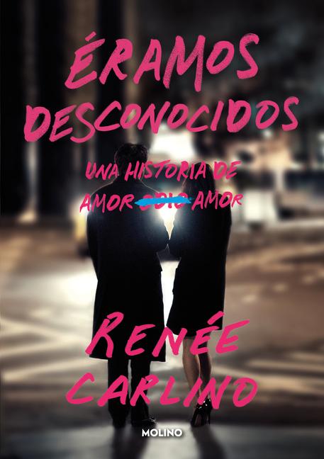 Libro ERAMOS DESCONOCIDOS RENEE CARLINO