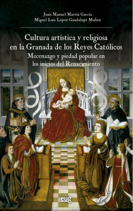 Kniha CULTURA ARTISTICA Y RELIGIOSA EN LA GRANADA DE LOS REYES CAT MARTIN GARCIA