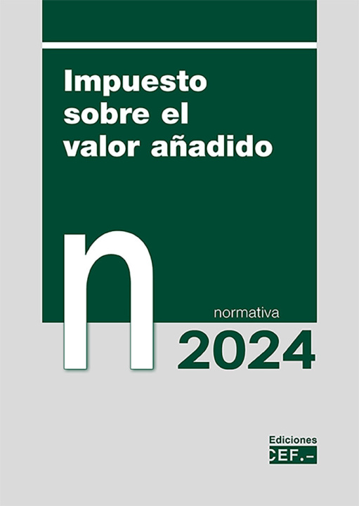 Könyv IMPUESTO SOBRE EL VALOR AÑADIDO NORMATIVA 2024 GABINETE JURIDICO DEL CEF