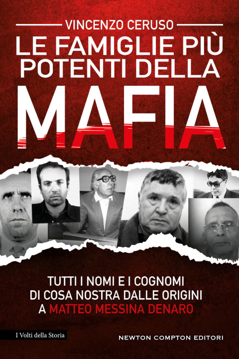 Könyv famiglie più potenti della mafia. Tutti i nomi e i cognomi di Cosa Nostra dalle origini a Matteo Messina Denaro Vincenzo Ceruso