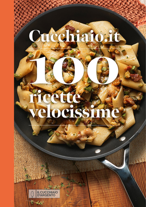 Kniha Cucchiaio.it 100 ricette velocissime 
