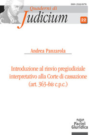 Книга Introduzione al rinvio pregiudiziale interpretativo alla Corte di Cassazione (art. 363-bis c.p.c.) Andrea Panzarola