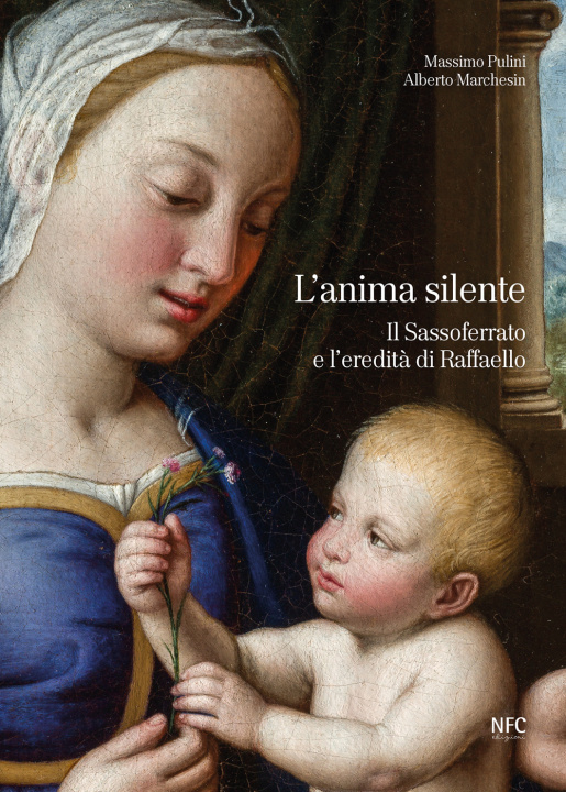 Kniha anima silente. Il Sassoferrato e l'eredita di Raffaello Massimo Pulini