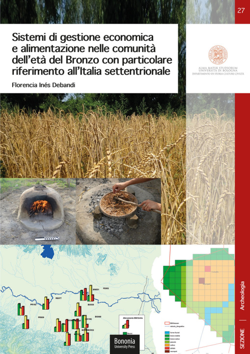 Kniha Sistemi di gestione economica e alimentazione nelle comunità dell'età del Bronzo con particolare riferimento all'Italia settentrionale Florencia Inés Debandi