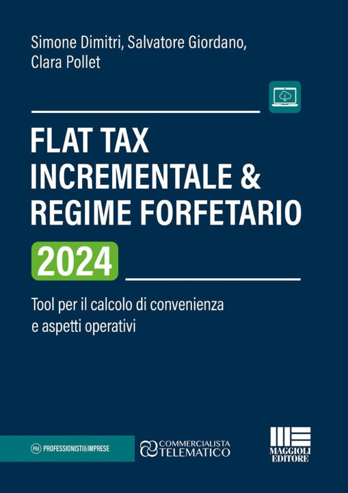 Könyv Flat Tax incrementale & Regime forfetario. Tool per il calcolo di convenienza e aspetti operativi Simone Dimitri