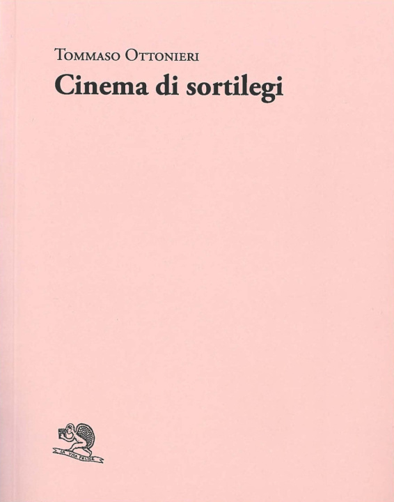 Knjiga Cinema di sortilegi Tommaso Ottonieri