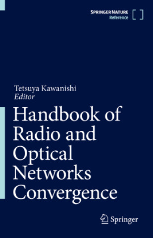 Książka Handbook of Radio and Optical Networks Convergence Tetsuya Kawanishi