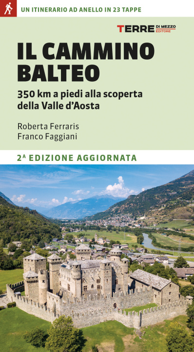Kniha Cammino Balteo. 350 km a piedi alla scoperta della Valle d’Aosta Roberta Ferraris