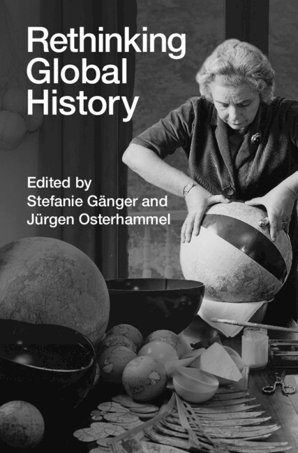 Книга Rethinking Global History Stefanie Gänger