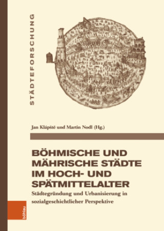 Kniha Böhmische und Mährische Städte im Hoch- und Spätmittelalter Martin Nodl
