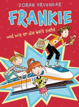 Carte Frankie und wie er die Welt sieht Zoran Drvenkar
