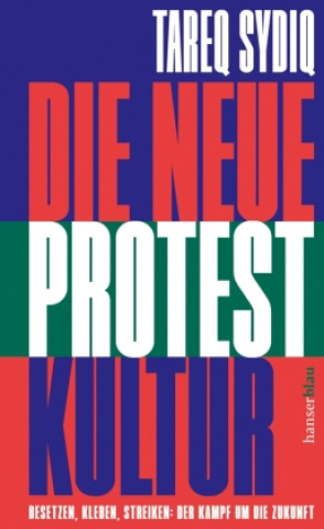 Kniha Die neue Protestkultur Tareq Sydiq