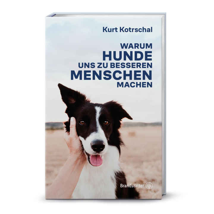 Kniha Warum Hunde uns zu besseren Menschen machen Kurt Kotrschal