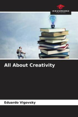 Knjiga All About Creativity Eduardo Vigovsky