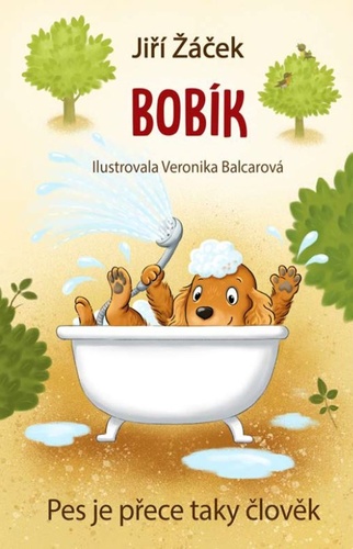 Kniha Bobík neboli Pes je přece taky člověk Jiří Žáček