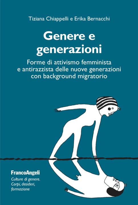 Kniha Genere e generazioni. Forme di attivismo femminista e antirazzista delle nuove generazioni con background migratorio Tiziana Chiappelli