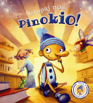 Kniha Ne kopaj nos, Pinokio Steve Smallman