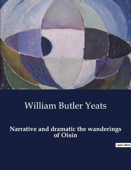Kniha NARRATIVE AND DRAMATIC THE WANDERINGS OF YEATS WILLIAM BUTLER