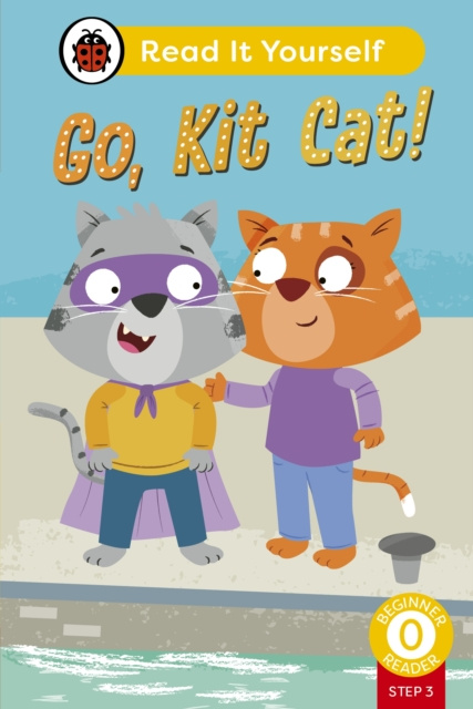 E-knjiga Go, Kit Cat! (Phonics Step 3): Read It Yourself - Level 0 Beginner Reader Ladybird