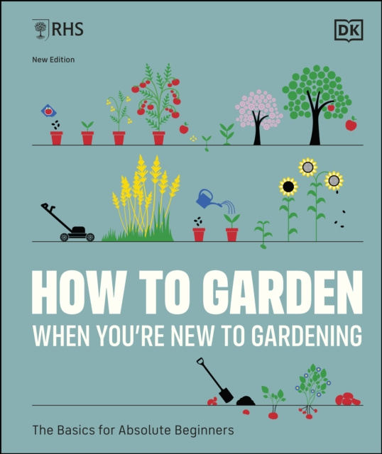 E-kniha RHS How to Garden When You're New to Gardening DK