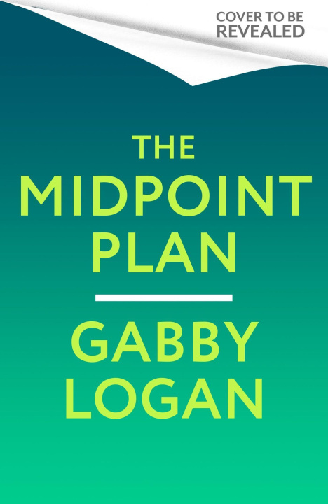 Book The Midpoint Plan Gabby Logan