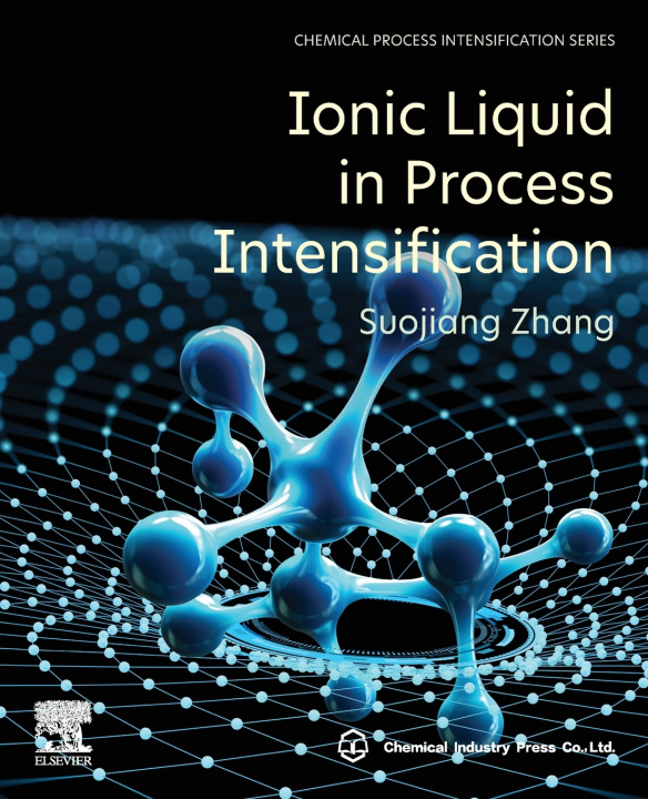 Knjiga Ionic Liquid in Process Intensification Suojiang Zhang
