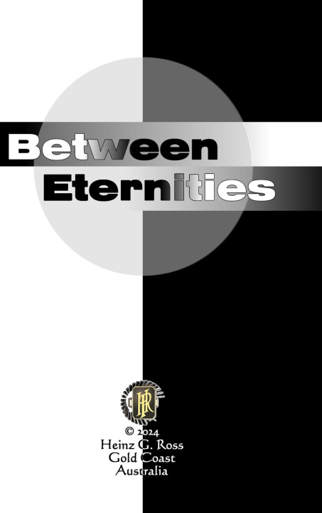 Knjiga Between Eternities Heinz G. Ross