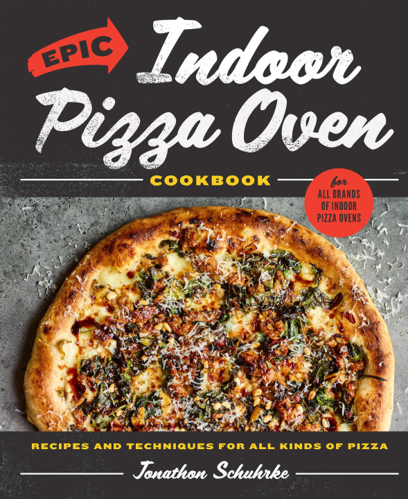Libro Epic Indoor Pizza Oven Cookbook Schuhrke