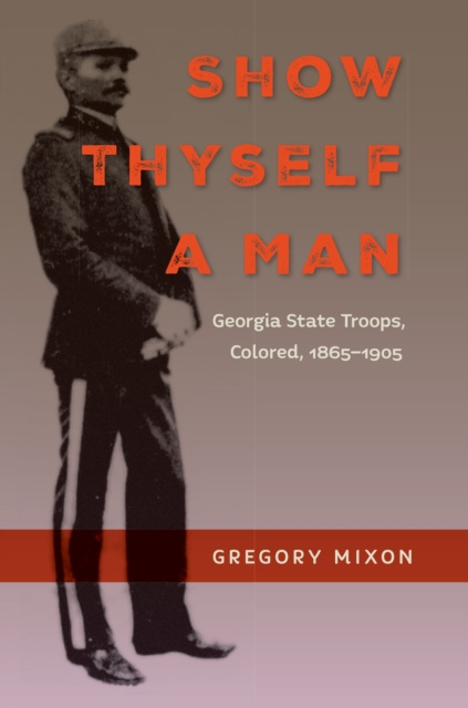 E-knjiga Show Thyself a Man Gregory Mixon