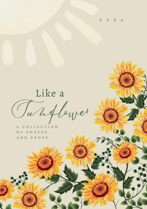 Knjiga LIKE A SUNFLOWER KEXA