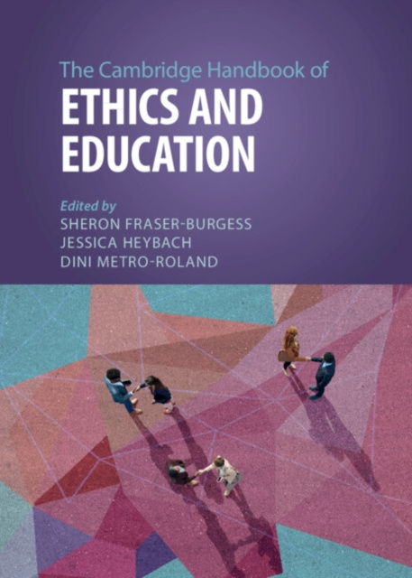 E-kniha Cambridge Handbook of Ethics and Education Sheron Fraser-Burgess