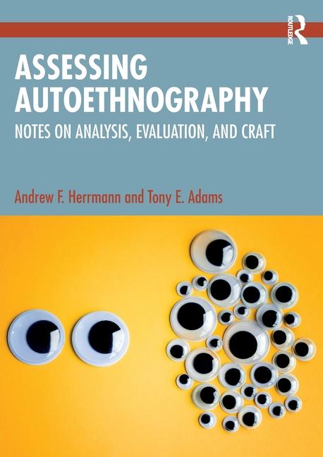 Knjiga Assessing Autoethnography Tony E. Adams