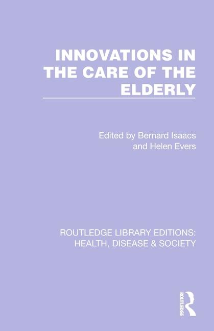 Kniha Innovations in the Care of the Elderly Helen Evers