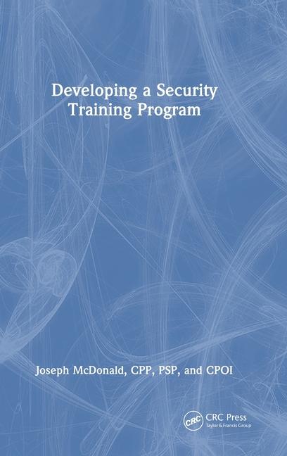 Carte Developing a Security Training Program Joseph McDonald