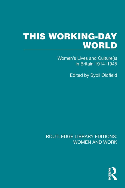Book This Working-Day World Sybil Oldfield