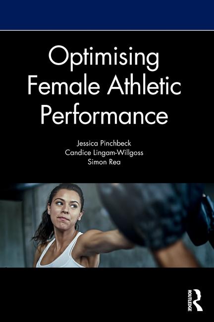 Kniha Optimising Female Athletic Performance Jess Pinchbeck