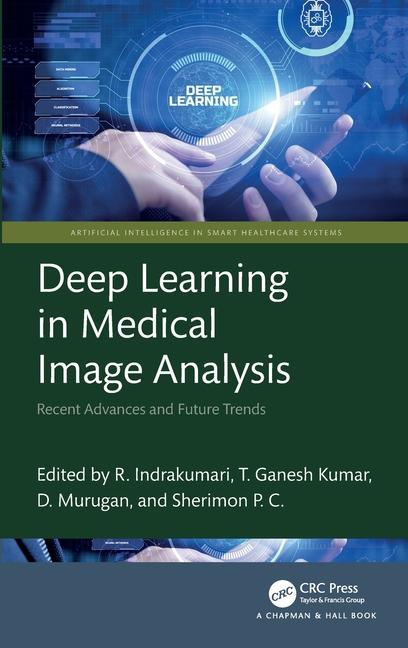 Książka Deep Learning in Medical Image Analysis R. Indrakumari