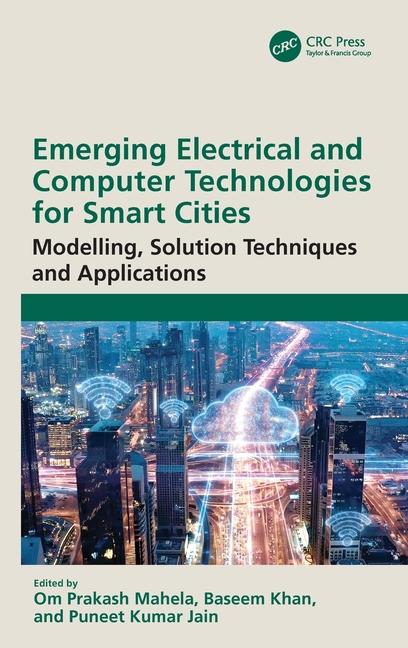 Knjiga Emerging Electrical and Computer Technologies for Smart Cities Om Prakash Mahela