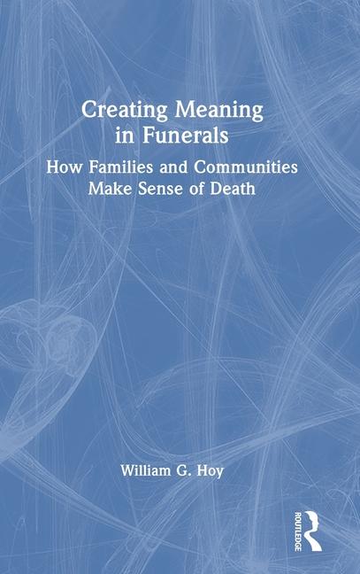Book Creating Meaning in Funerals Hoy