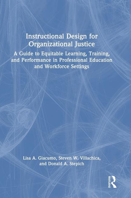 Kniha Instructional Design for Organizational Justice Lisa A. Giacumo