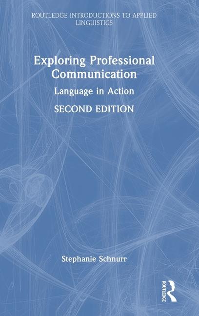 Knjiga Exploring Professional Communication Schnurr