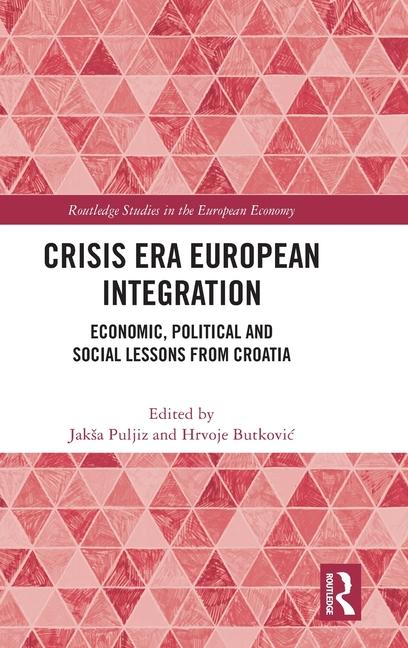 Kniha Crisis Era European Integration Jaksa Puljiz