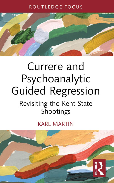 Kniha Currere and Psychoanalytic Guided Regression 