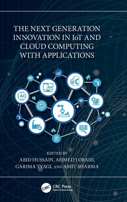 Książka The Next Generation Innovation in IoT and Cloud Computing with Applications Ahmed J Obaid