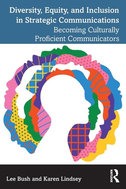 Livro Diversity, Equity, and Inclusion in Strategic Communications Lee Bush